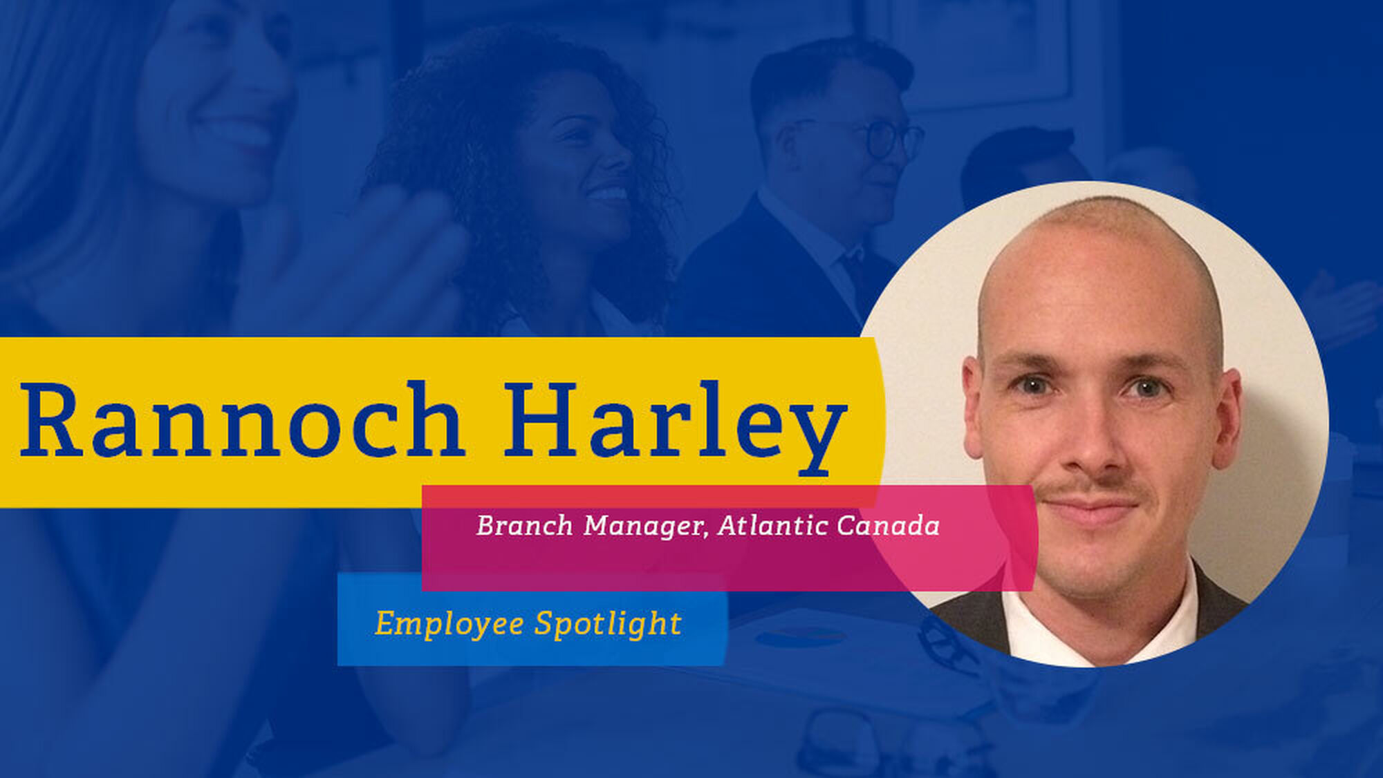 Blog post Employee Spotlight General SMALL Rannoch Harley