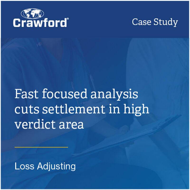 Crawford case study highlighting fast analysis reducing settlement in high verdict areas, with a focus on loss adjusting