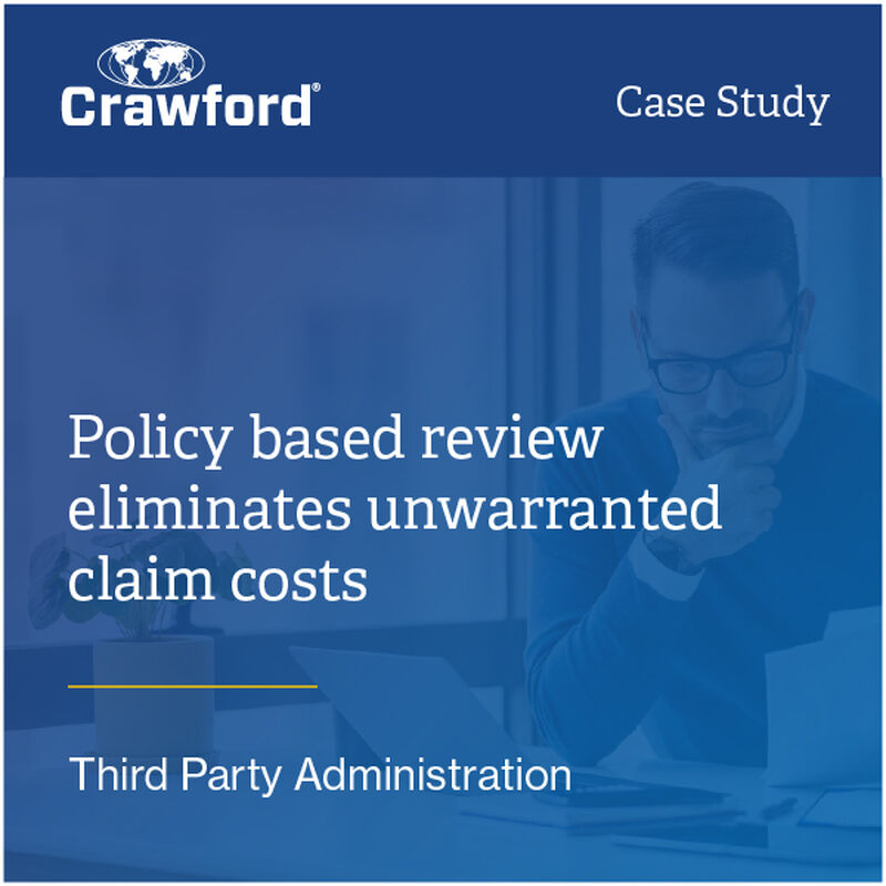 Policy based review eliminates unwarranted claim costs