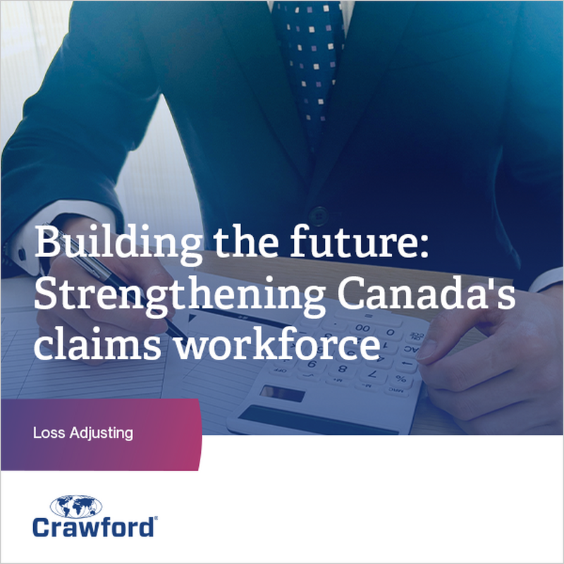 Building the future: Strengthening Canada's claims workforce