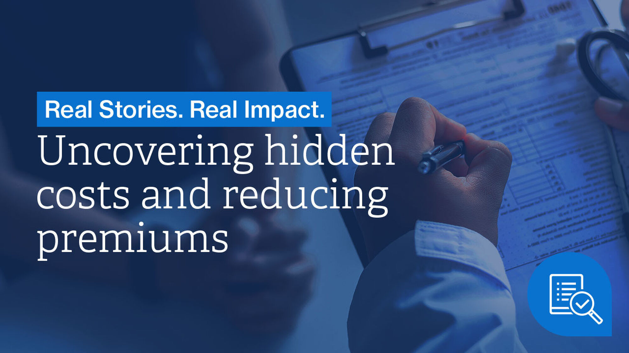 Text on a background featuring a hand holding a pen, with a document and the phrase “Uncovering hidden costs and reducing premiums.”
