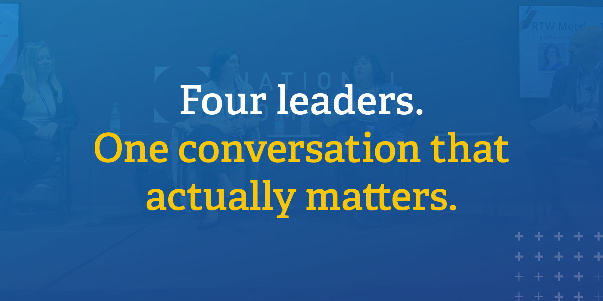 Four leaders. One conversation that actually matters.