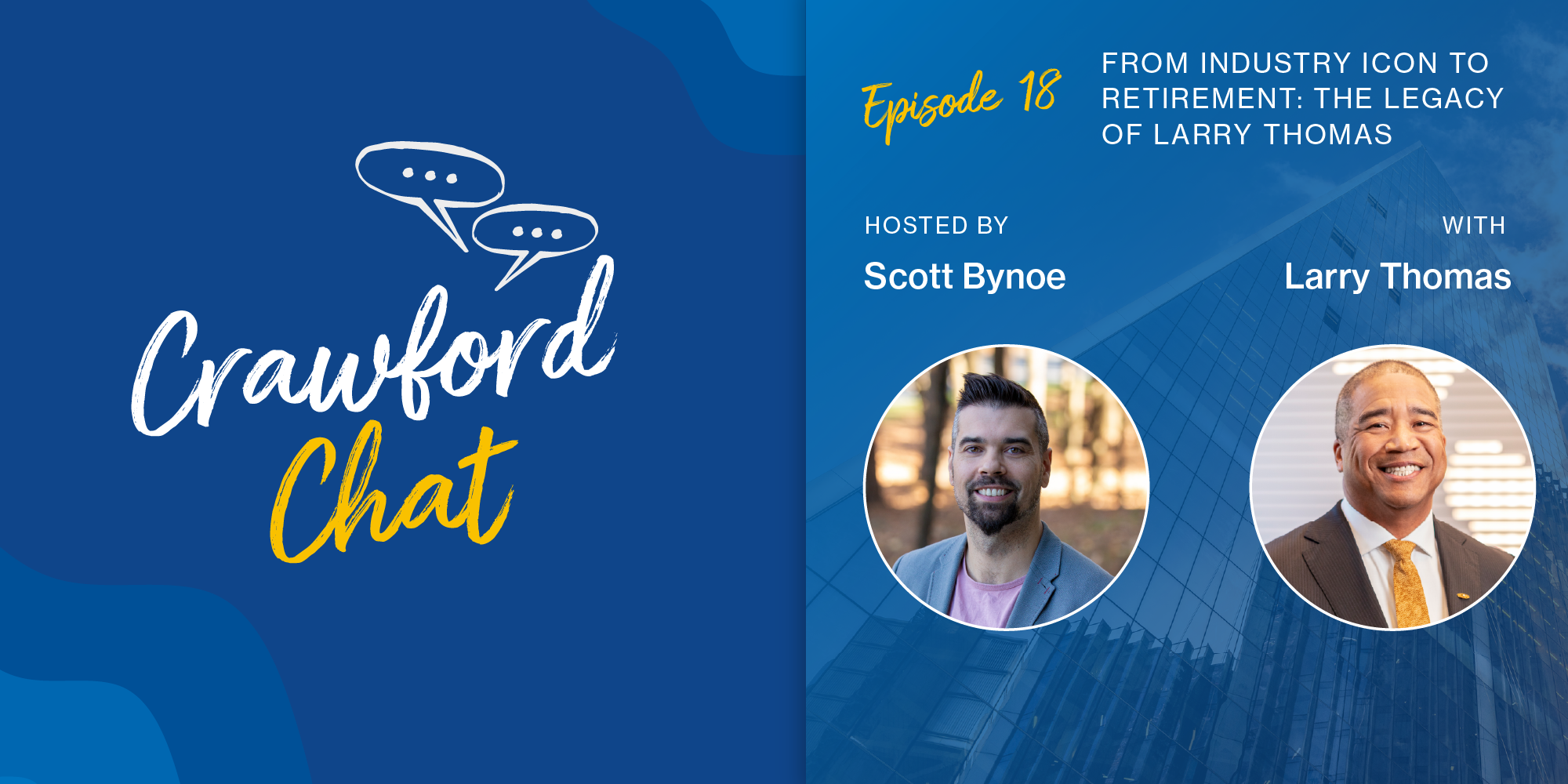 Crawford Chat: Episode 18 - From industry icon to retirement: The legacy of Larry Thomas