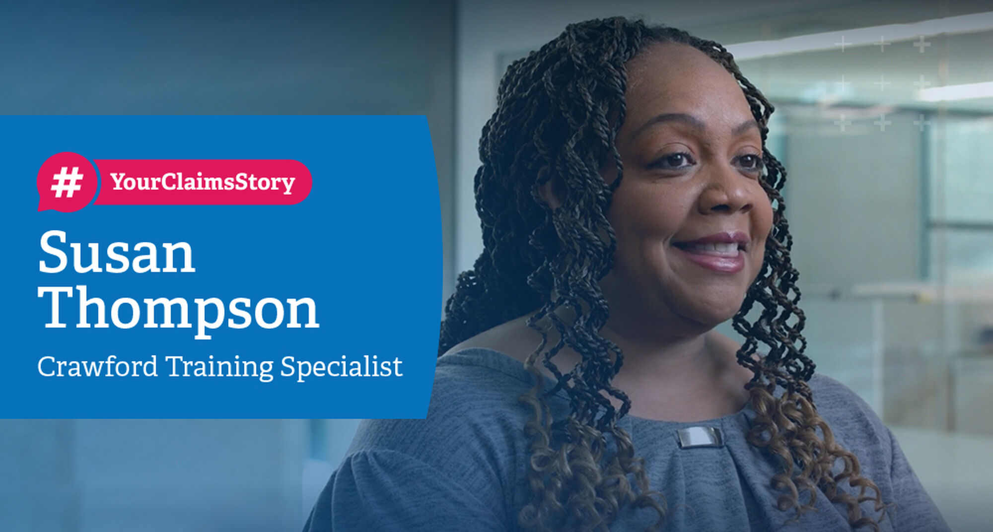 Crawford Claims stories - Susan Thompson, Crawford Training Specialist
