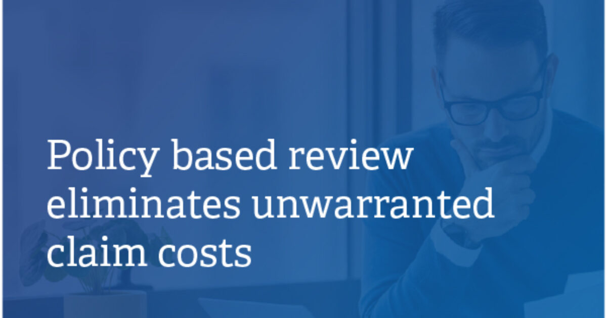Resource | Policy based review eliminates unwarranted claim…
