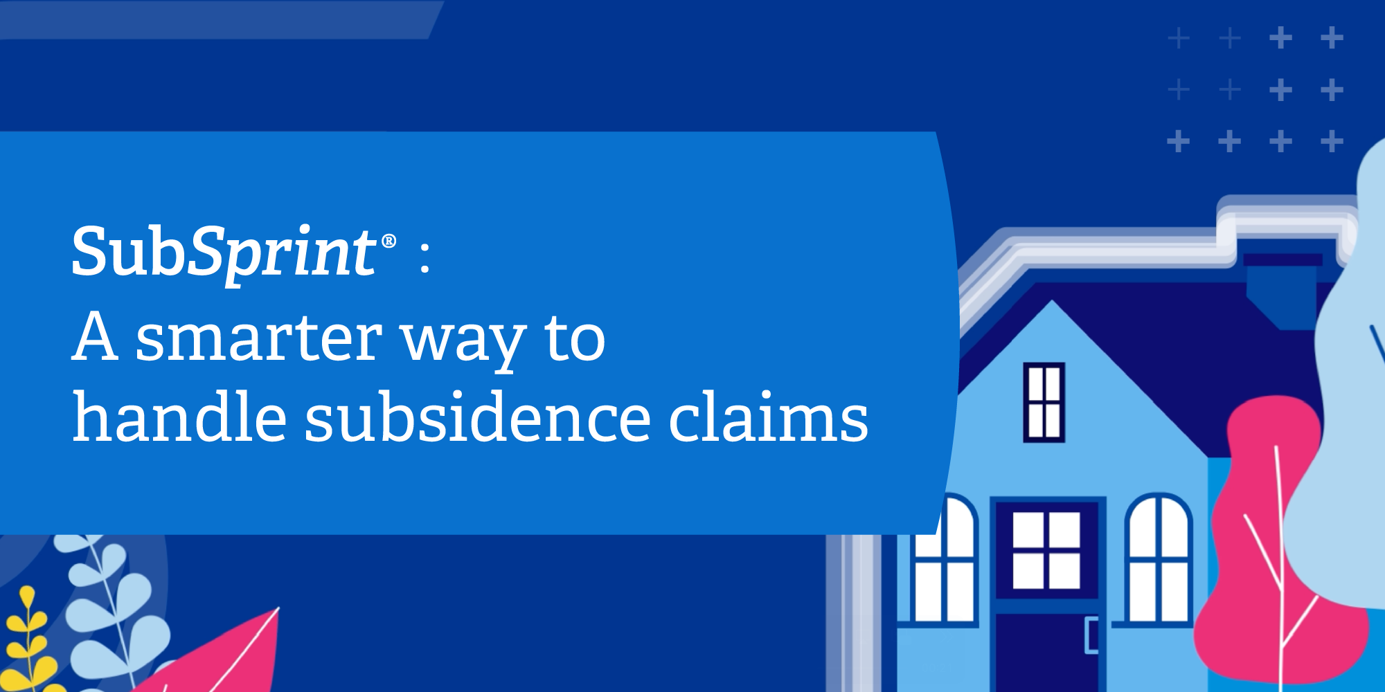 A smarter way to handle subsidence claims